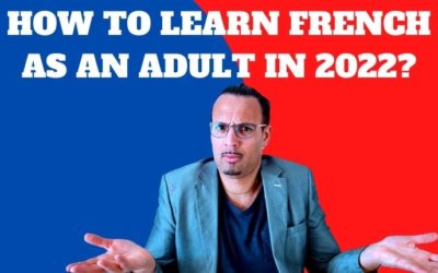 How to learn French as an adult in 2022?