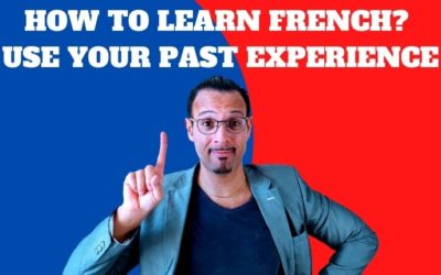 How to learn French as an adult in 2022? – Use your past experience!